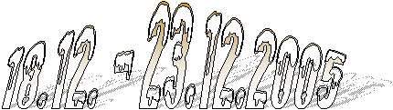 18.12. - 23.12.2005 