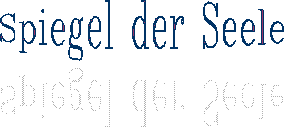 Spiegel der Seele 