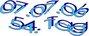 07.07.06
 54. Tag